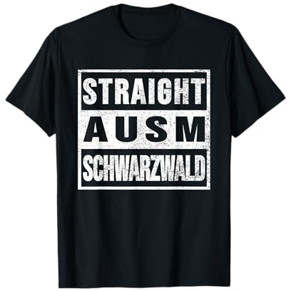 Straight Ausm Schwarzwald Heimat Black Forest T-Shirt