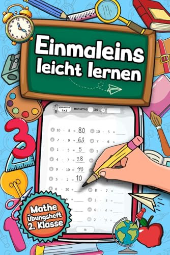 Einmaleins leicht lernen - Mathe Übungsheft 2. Klasse: Mit Spaß das kleine Einmaleins spielerisch lernen I Mathematik leicht gemacht mit dem 1x1 Förderheft