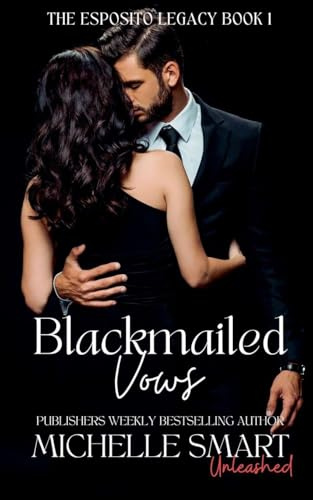 Blackmailed Vows (The Esposito Legacy, Band 1)