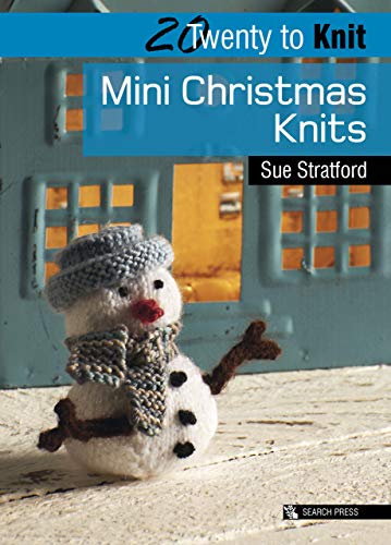 20 to Knit: Mini Christmas Knits (Twenty to Make) (English Edition)