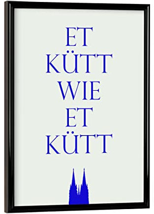 artboxONE Poster mit schwarzem Rahmen 18x13 cm Städte Et kütt wie et kütt - bunt - Bild köln Deutschland es