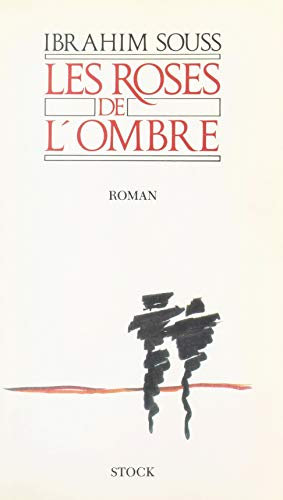 Les roses de l'ombre (French Edition)