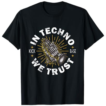 Techno Spruch - In Techno We Trust T-Shirt