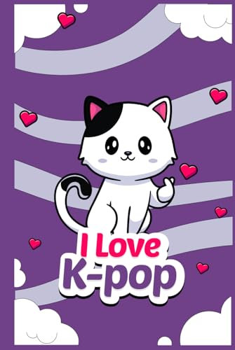 I LOVE K-POP NOTEBOOK | Cute Oppa Gift for K-pop Fans and Teen Girls & Boys who love Korea | Cat lovers | Journal