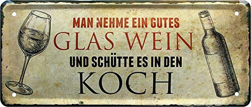 schilderkreis24 - Blechschilder Lustiger Spruch: Man nehme EIN Gutes Glas Wein Deko Küche Theke Weinkeller Weinbar Weinlaube Geschenkidee 28x12cm