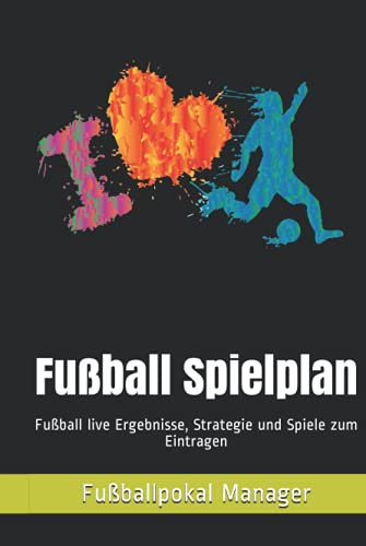 Fußball Spielplan: Fußball live Ergebnisse, Strategie und Spiele zum Eintragen