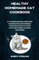 HEALTHY HOMEMADE CAT COOKBOOK: 35 VETERINARIANS APPROVED RECIPES FOR NOURISHING YOUR BELOVED CAT WITH LOVE AND HOME-MADE GOODNESS