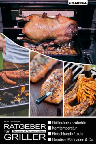 Ratgeber für Griller: Beginner & Fortgeschrittene