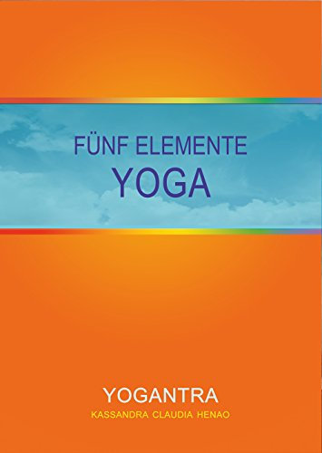 Fünf Elemente Yoga: Yogantra