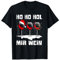 Ho Ho Hol Mir Wein Geschenke Kostüm Weihnachten Herren Damen T-Shirt