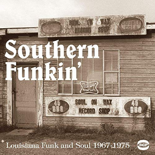 Southern Funkin': Louisiana Funk and Soul 1967-1975