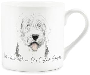Purely Home Old English Sheepdog Mug - Lifes Better with an Old English Sheepdog Bone China White Mug - Tea/Coffee Gift for Dog Lovers