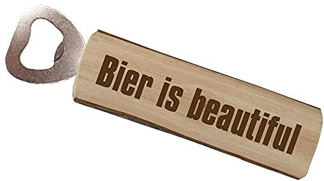 laser-diele Flaschenöffner – Bieröffner als Geschenk – Kapselheber mit Gravur – Geburtstagsgeschenke – Vatertagsgeschenk (Bier is beautiful)