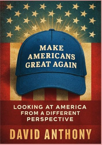 Make Americans Great Again: Looking at America from a Different Perspective
