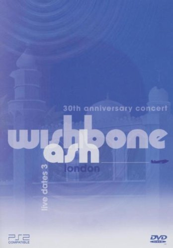 Wishbone Ash - 30th Anniversary Concert
