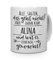 printplanet Tasse mit Namen Alina - Motiv Alle sagten, das geht Nicht... - Namenstasse, Kaffeebecher, Mug, Becher, Kaffeetasse - Farbe Weiß