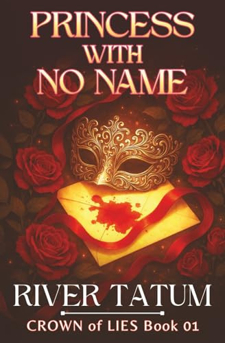 Princess with No Name (Crown of Lies, Band 1)