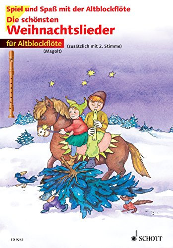 Die schönsten Weihnachtslieder: 1-2 Alt-Blockflöten (Spiel und Spaß mit der Blockflöte)