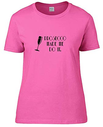 FatCuckoo Prosecco Made Me Do It- Funny Celebration Fizz Joke Excuse Women's T-Shirt Azalea