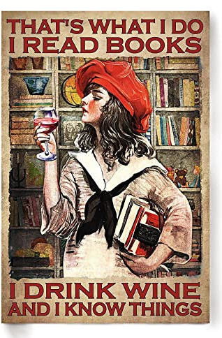 CCPARTON That's What I Do Read Books Drink Wine and Know Things Retro Metallschilder Vintage Aluminium Schild für Zuhause Café Bar 20,3 x 30,5 cm Blechschild