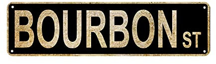 Vintage Bourbon St Street Schild Rustikales Metall-Blechschild Home Outdoor Kunst Wanddekoration 10,2 x 40,6 cm (schwarz)