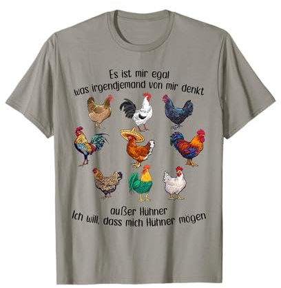 Es Ist Mir Egal Was Irgendjemand Dass Mich Hühner Mögen T-Shirt