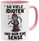 OM3® So viele Idioten und nur eine Sense Tasse mit Sensenmann I - Keramik Becher - 11oz 325ml - Beidseitig Bedruckt - Rosa