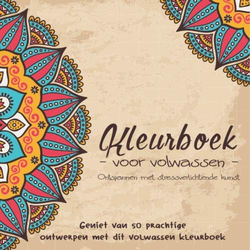 Kleurboek voor Volwassen Ontspannen met stressverlichtende kunst: Geweldig cadeau voor jongens en meisjes, GEEN dubbele afbeeldingen in dit boek, 8,5x8,5 formaat