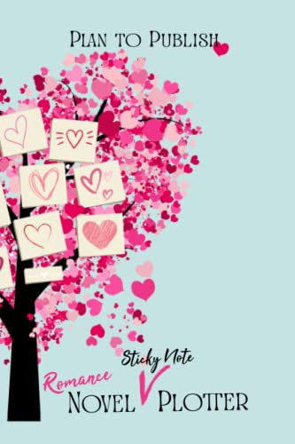 Romance Novel Plotter: Novel Outlining Workbook for Authors (Plan to Publish)