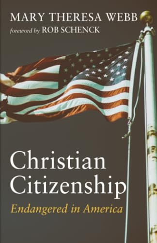 Christian Citizenship: Endangered in America