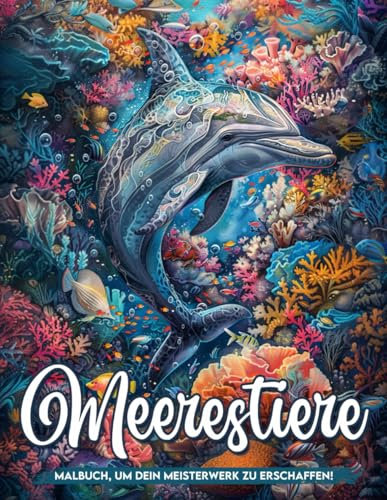 Meerestiere Malbuch: Ozean-Odyssee Malvorlagen Für Farbe Und Achtsamkeit