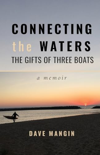 Connecting the Waters: The Gifts of Three Boats
