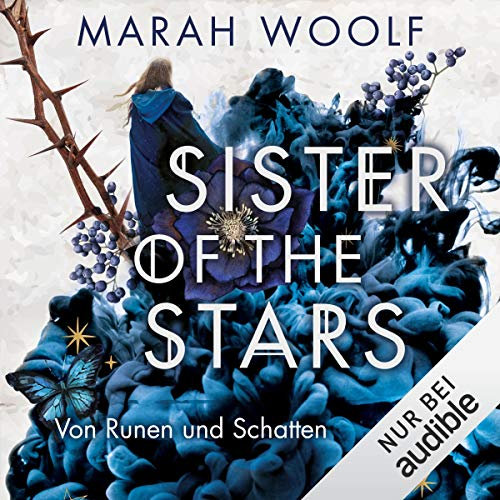 Sister of the Stars - Von Runen und Schatten: HexenSchwesternSaga 1