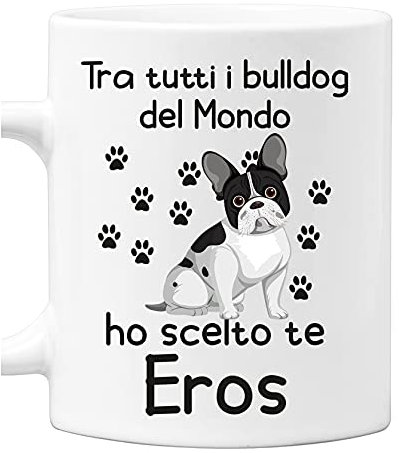 Incidiamo Tazza Bulldog Francese PERSONALIZZABILE Ho scelto te PERSONALIZZA CON IL NOME DEL TUO CANE