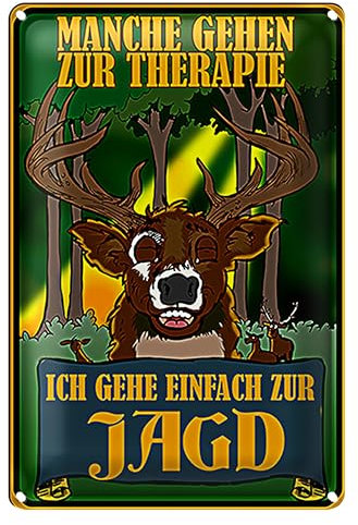Jagd-Therapie Blechschild | Lustiges Geschenk für Jäger und Naturfreunde | Perfekt für Garage oder Jagdhütte | 20 cm x 30 cm