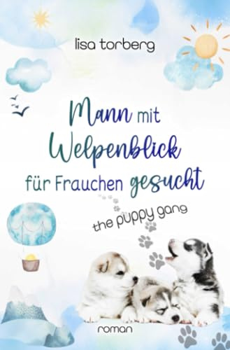 Mann mit Welpenblick für Frauchen gesucht: The Puppy Gang