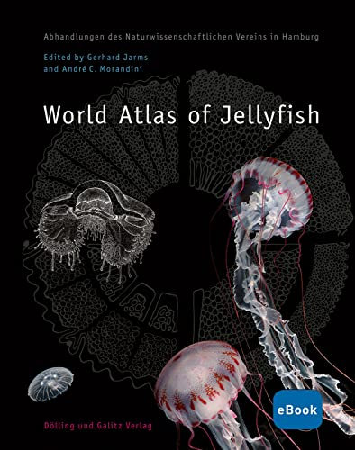 World Atlas of Jellyfish: Abhandlungen des Naturwissenschaftlichen Vereins in Hamburg, Special Volume (English Edition)
