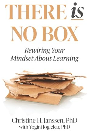 There Is No Box: Rewiring Your Mindset About Learning