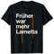 Lustiges Früher war mehr Lametta Weihnachtsbaum Weihnachten T-Shirt