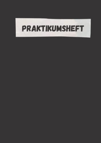 Praktikumsheft: Praktikumsbericht für Schulpraktikum und Berufspraktikum