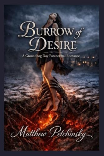 Burrow of Desire: A Groundhog Day Paranormal Romance