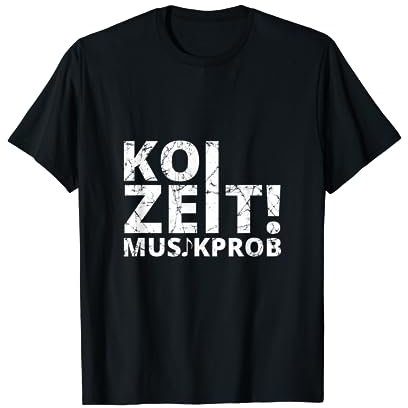 Koi Zeit Musikprob Schwaben Funny Schwäbischem Dialekt T-Shirt