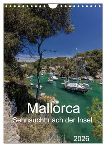 Mallorca - Sehnsucht nach der Insel (Wandkalender 2026 DIN A4 hoch), CALVENDO Monatskalender: Exklusive Bilder der Insel Mallorca als Kalender im Hochformat (CALVENDO Orte)