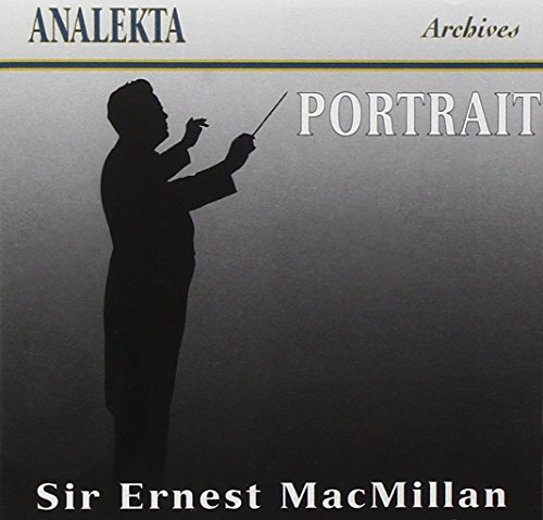 Portrait: Sir Ernest McMillan (Archives)