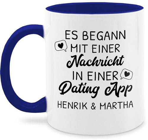 Tasse Tassen 325ml - Partnertasse Partnerin - Es begann mit einer Nachricht in einer Dating App - 325 ml - Dunkelblau - partnergeschenke partnertassen partner alles glühweintassen