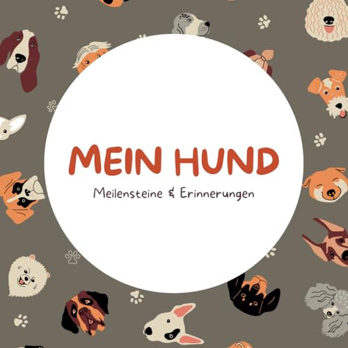 Mein Hund: Meilensteine & Erinnerungen