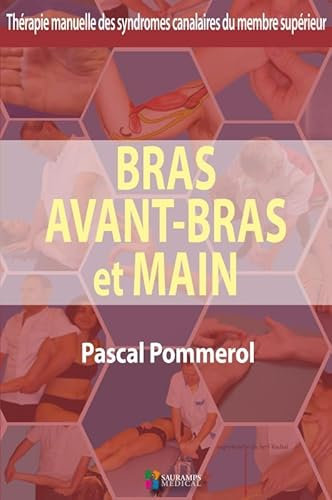 BRAS AVANT-BRAS ET MAIN: COLL THERAP MAN. DES SYNDROMES CANALAIRES DU M.S.