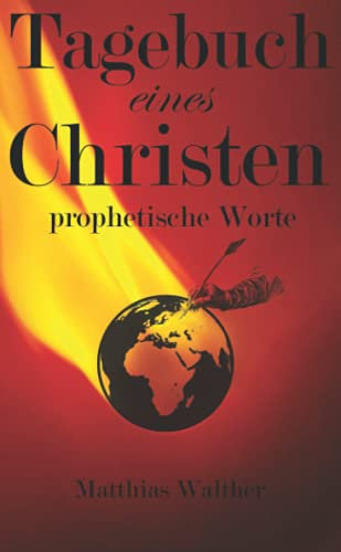 Tagebuch eines Christen: prophetische Worte