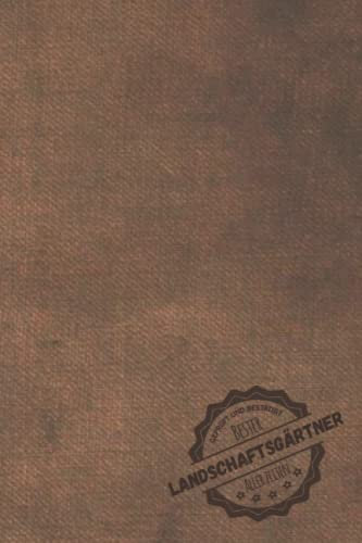 Geprüft und Bestätigt bester Landschaftsgärtner aller Zeiten: Notizbuch inkl. To Do Liste | Das perfekte Geschenk für Männer, die im Garten und Landschaftsbau tätig sind | Geschenkidee | Geschenke