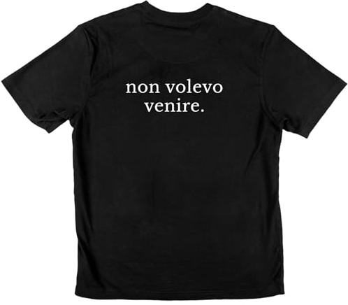 Maglietta Divertente Uomo Donna - Non Volevo Venire - Idea Regalo Ironica e Simpatica per Amici, Compleanni, Feste Minimal Frasi Scritte Divertenti Unisex Nera (IT, Testo, XS, Regular, Regular)